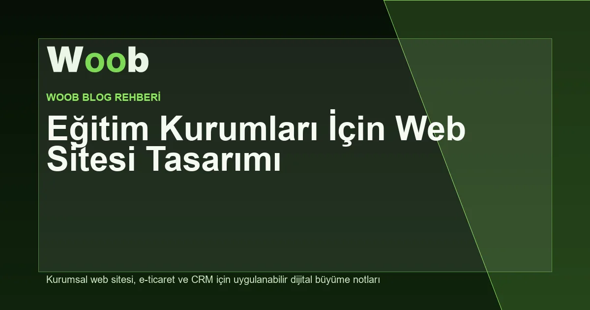 Eğitim Kurumları İçin Web Sitesi Tasarımı - Woob Blog kapak görseli