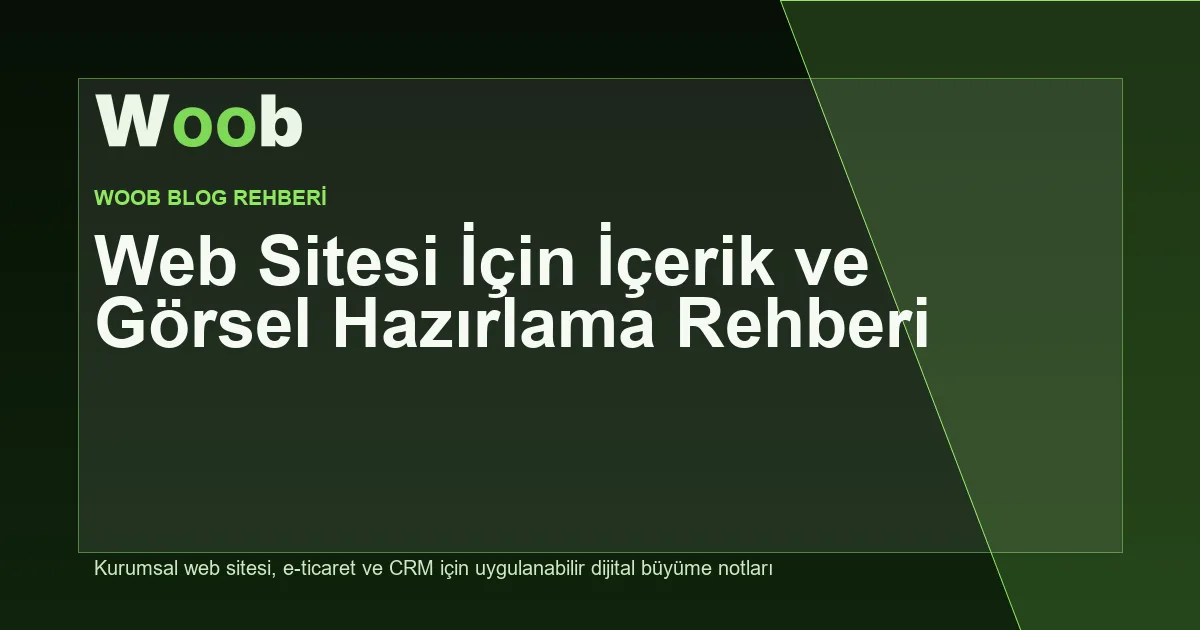 Web Sitesi İçin İçerik ve Görsel Hazırlama Rehberi - Woob Blog kapak görseli